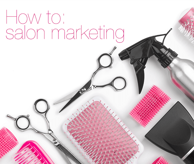 How to: salon marketing